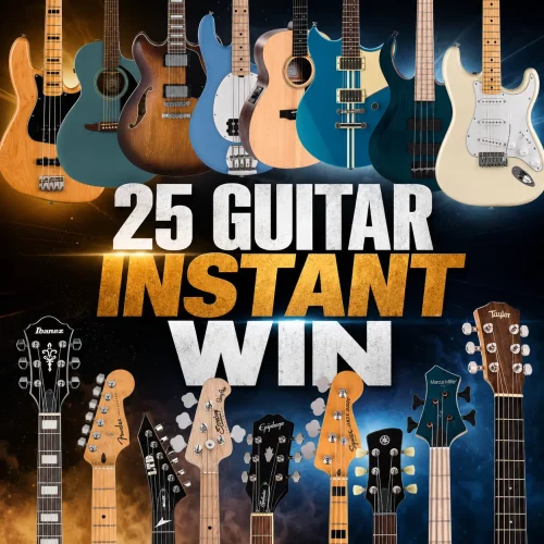 25 GUITAR INSTANT WIN COMP - ELECTRIC, ACOUSTIC, BASS!